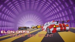 Elon Cars: Online Sky Stunt Multiplayer Game - Ludoryx free online game